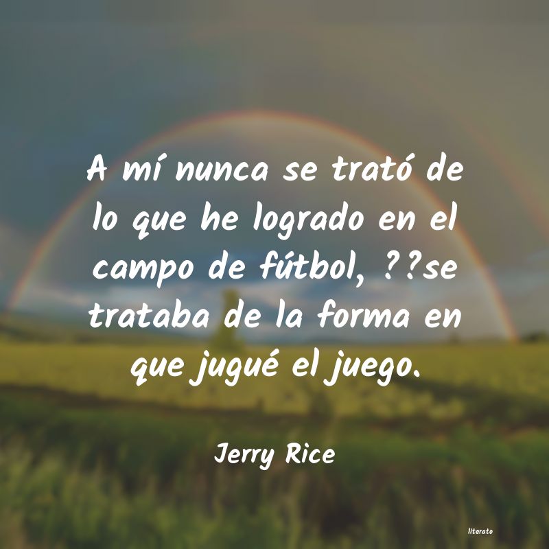 frases de Jerry Rice