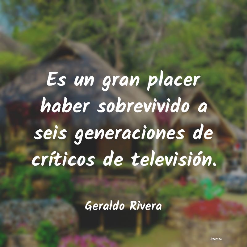 frases de Geraldo Rivera