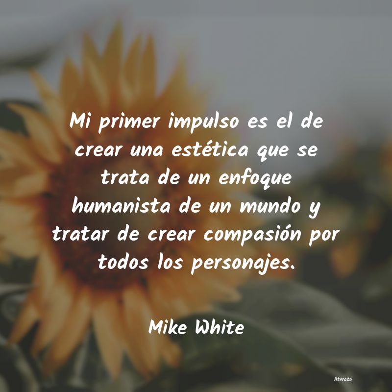 Frases de Mike White