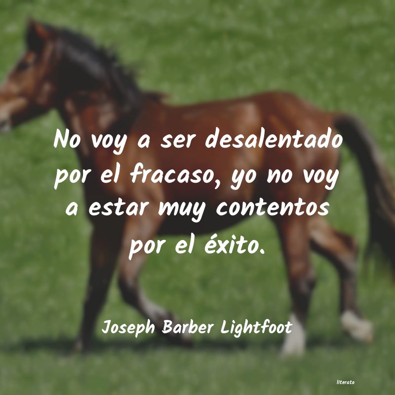 Frases de Joseph Barber Lightfoot