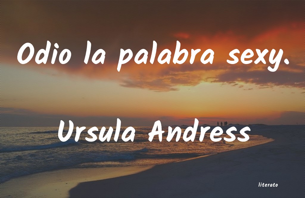 frases de Ursula Andress