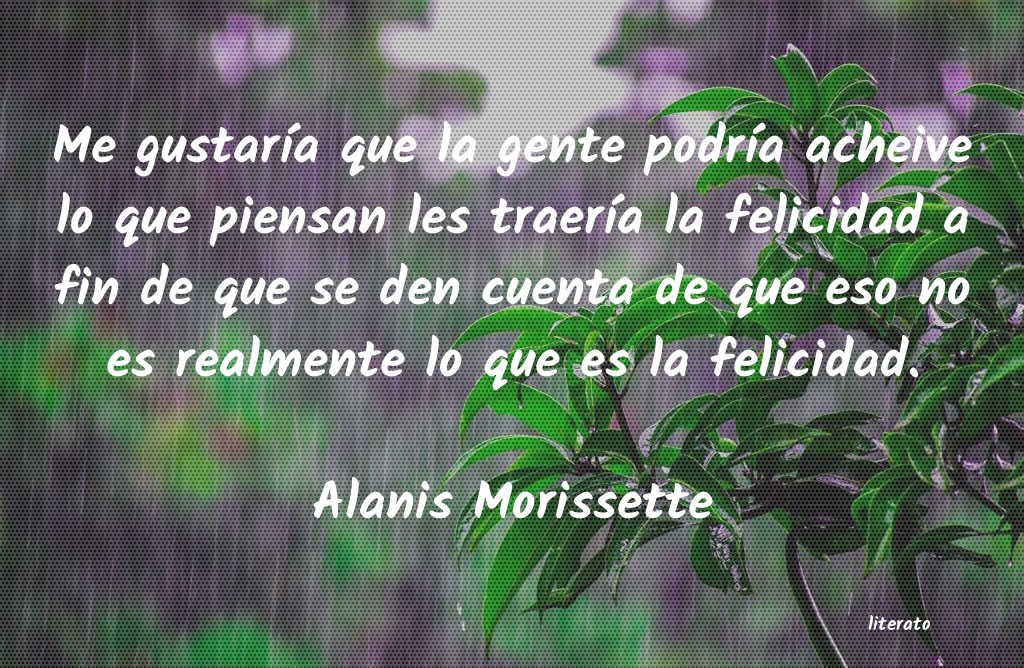 Frases de Alanis Morissette