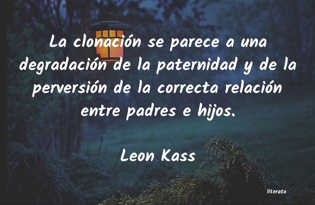 Frases de Leon Kass