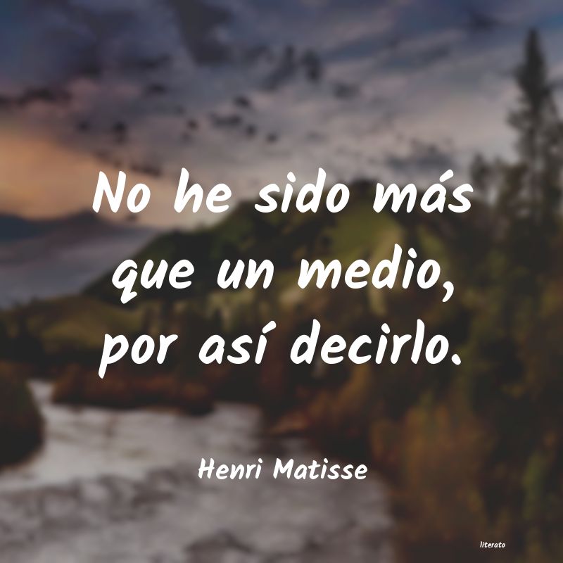 Frases de Henri Matisse