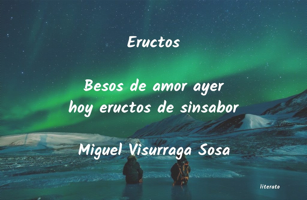 frases de Miguel Visurraga Sosa