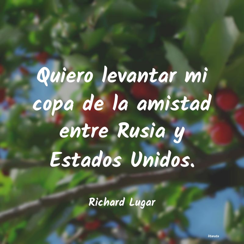 Frases de Richard Lugar