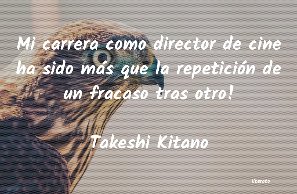 Frases de Takeshi Kitano