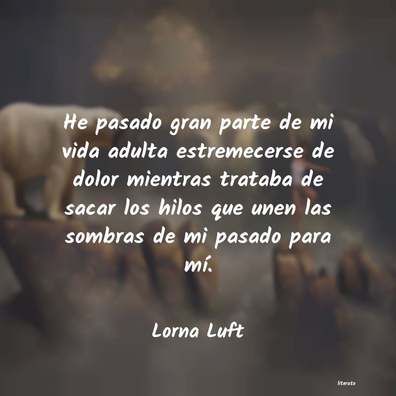 Frases de Lorna Luft