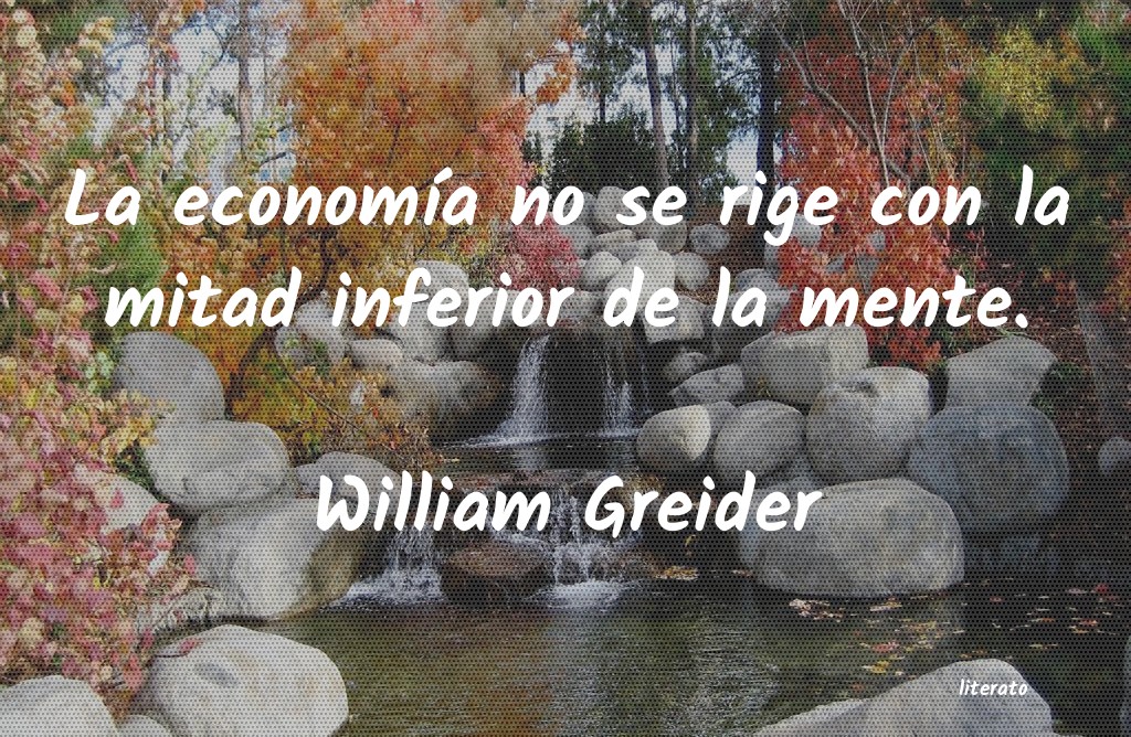 Frases de William Greider