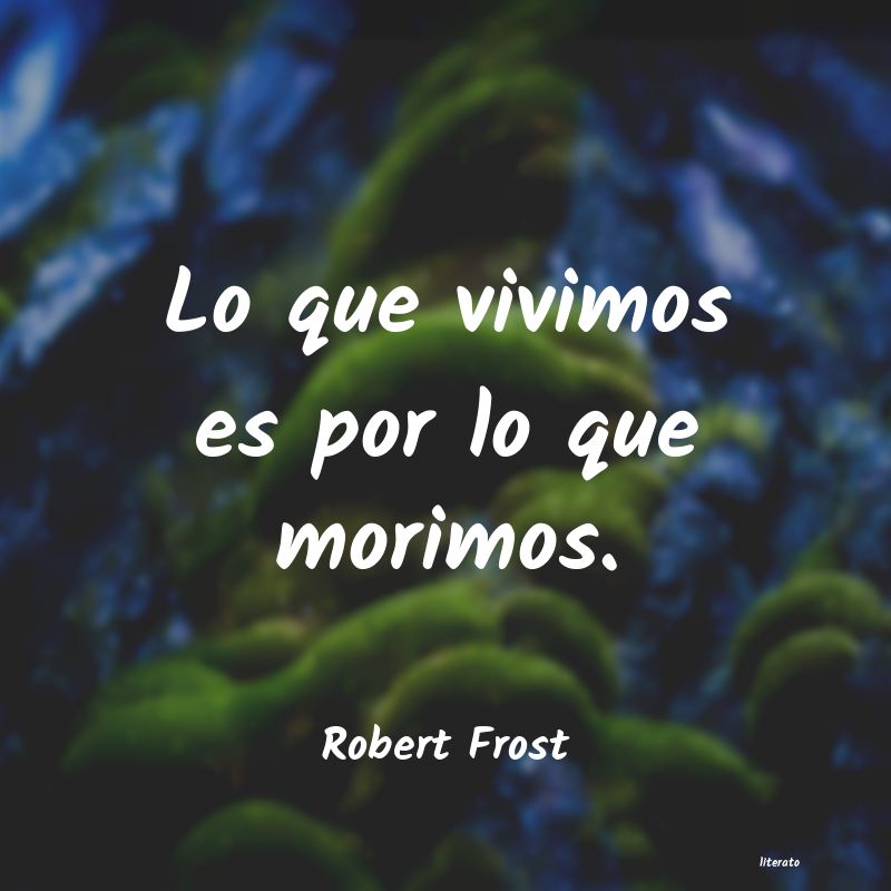 Frases de Robert Frost