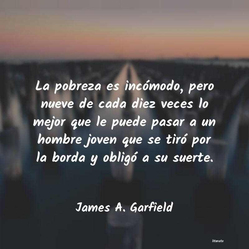 frases de James A. Garfield