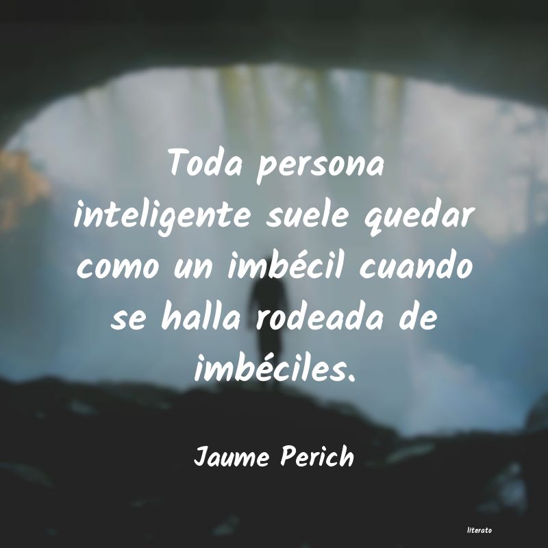 Frases de Jaume Perich