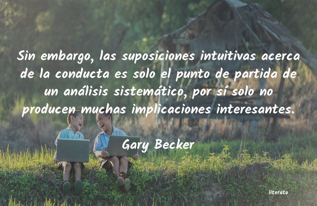 Frases de Gary Becker