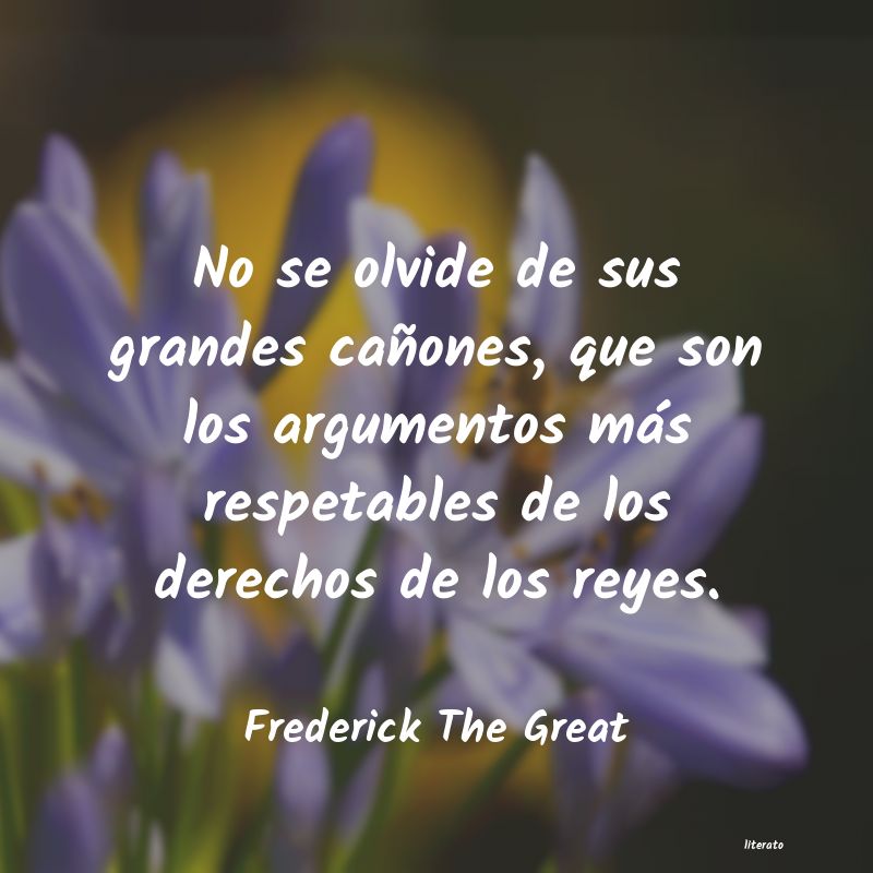 Frases de Frederick The Great