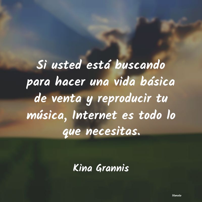 frases de Kina Grannis