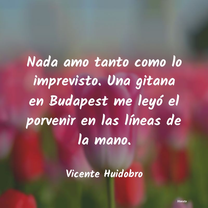 Frases de Vicente Huidobro