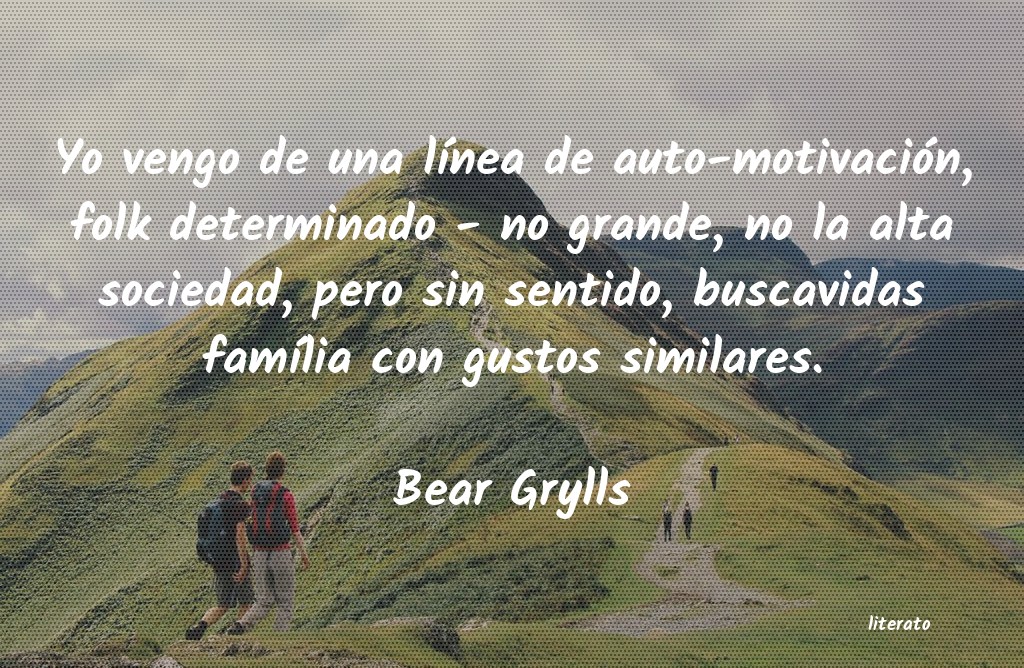 Frases de Bear Grylls