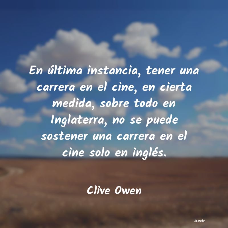 Frases de Clive Owen