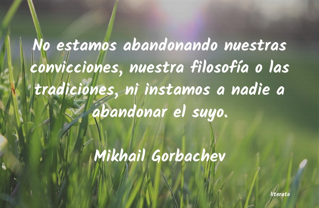 Frases de Mikhail Gorbachev