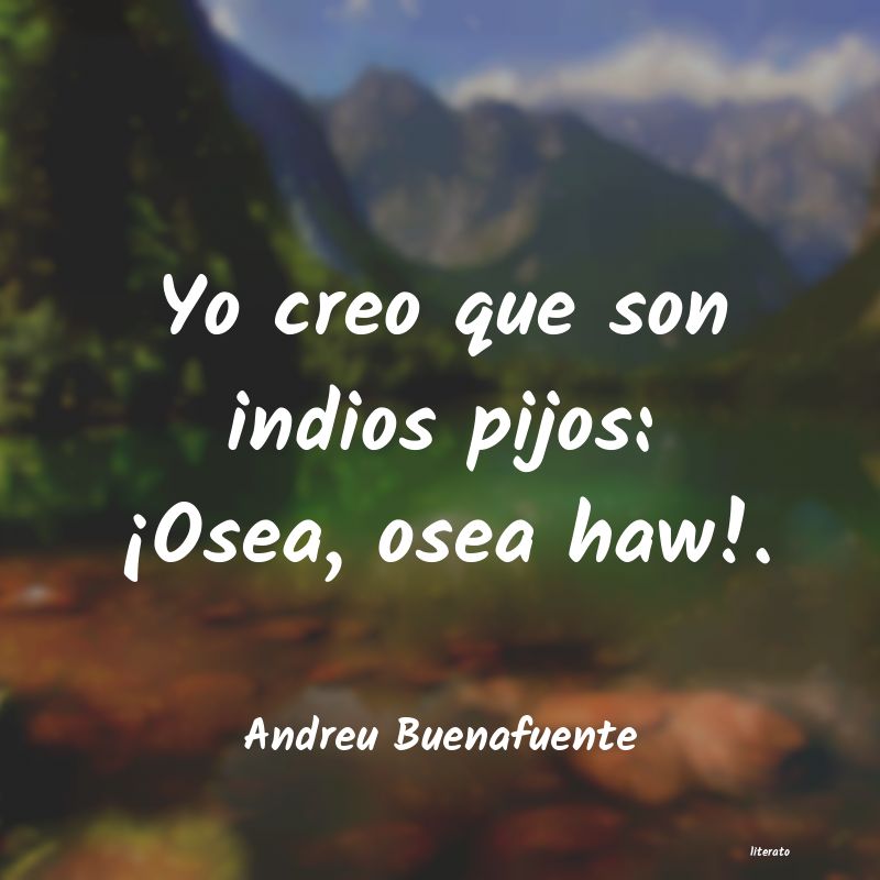 Frases de Andreu Buenafuente