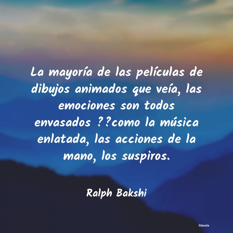 Frases de Ralph Bakshi