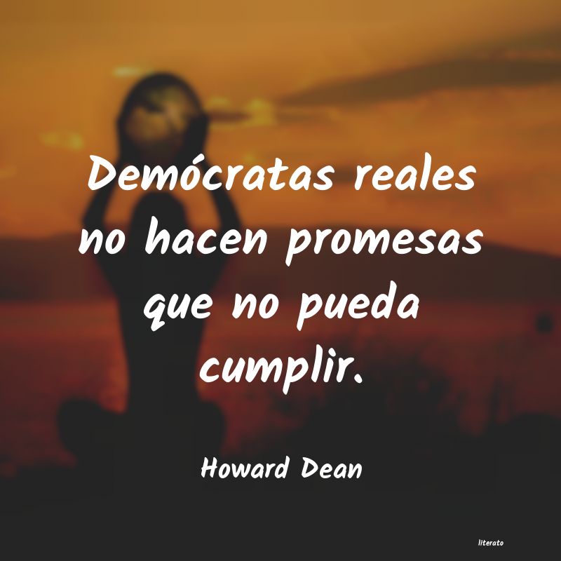 Frases de Howard Dean