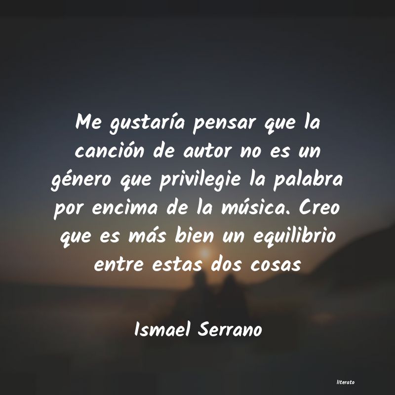 frases de Ismael Serrano