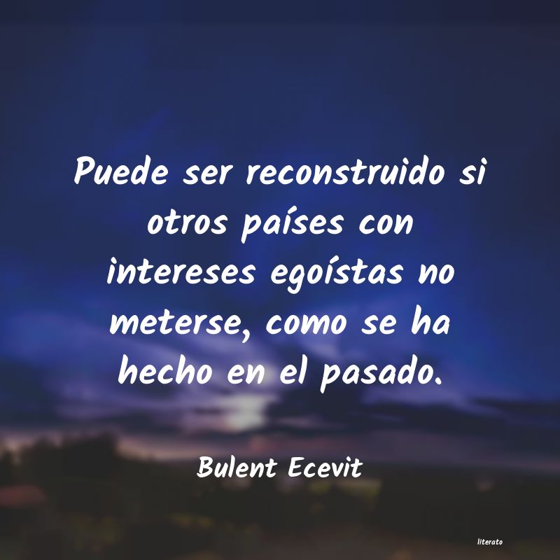 frases de Bulent Ecevit