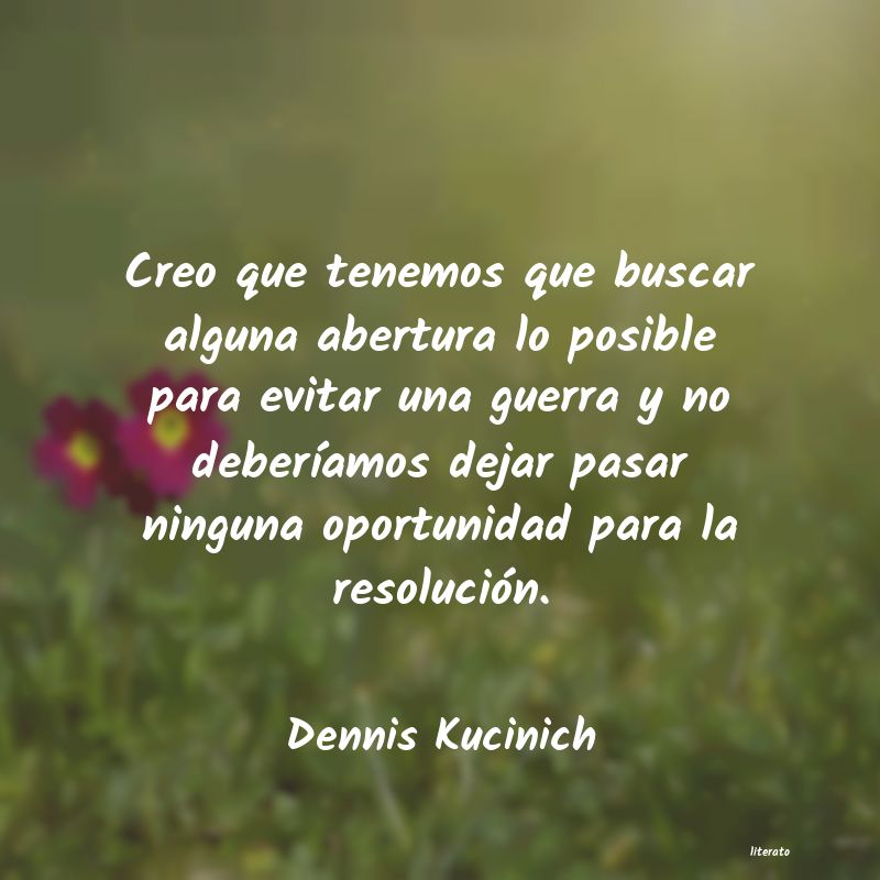 Frases de Dennis Kucinich