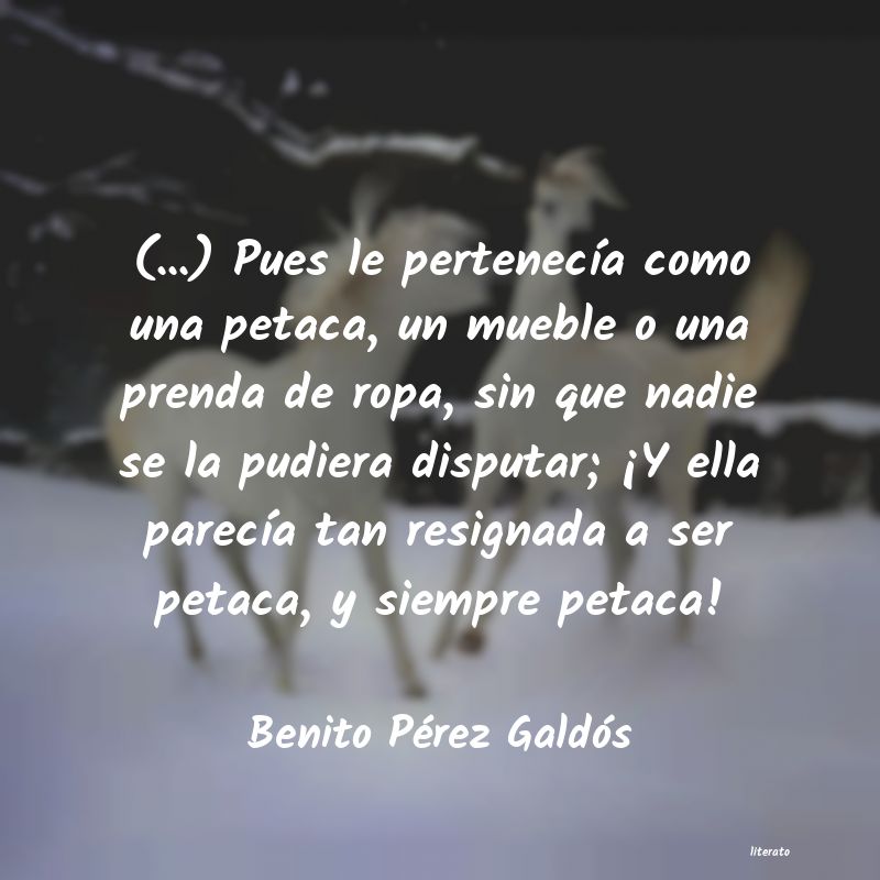 Frases de Benito Pérez Galdós