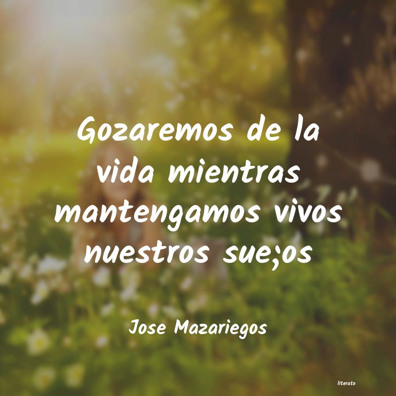 Frases de Jose Mazariegos