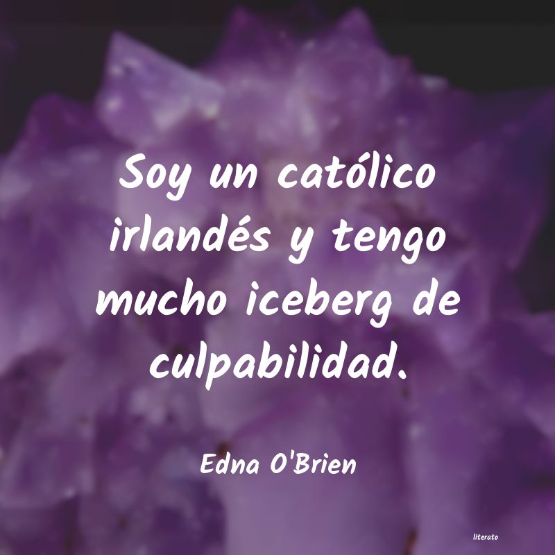 Frases de Edna O'Brien