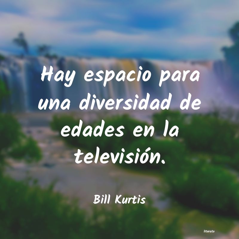 Frases de Bill Kurtis