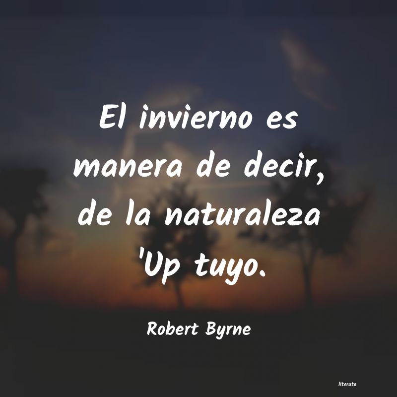 Frases de Robert Byrne