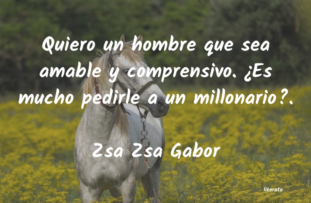 Frases de Zsa Zsa Gabor