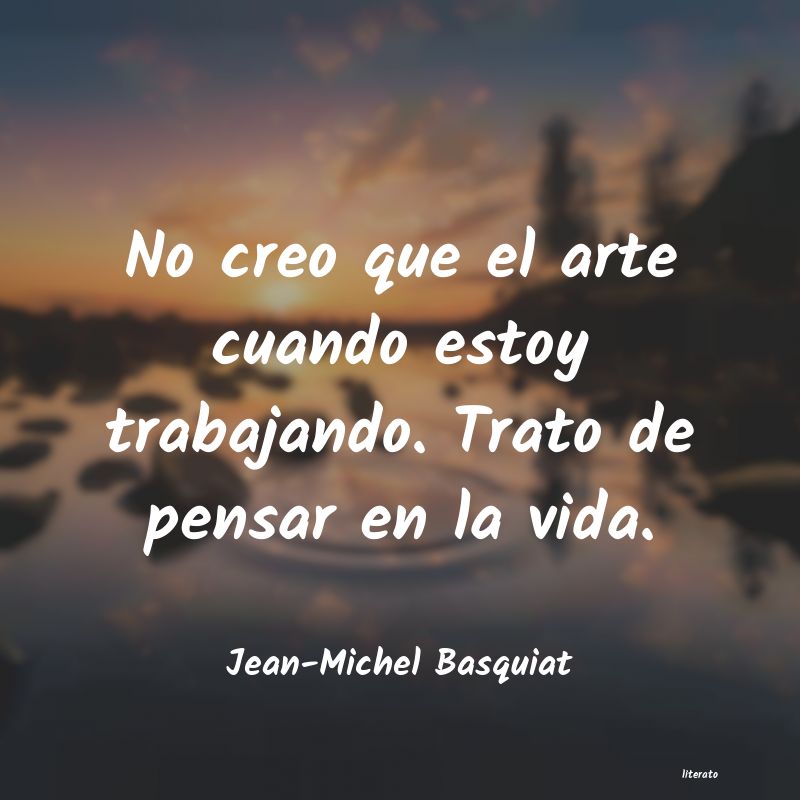 frases de Jean-Michel Basquiat