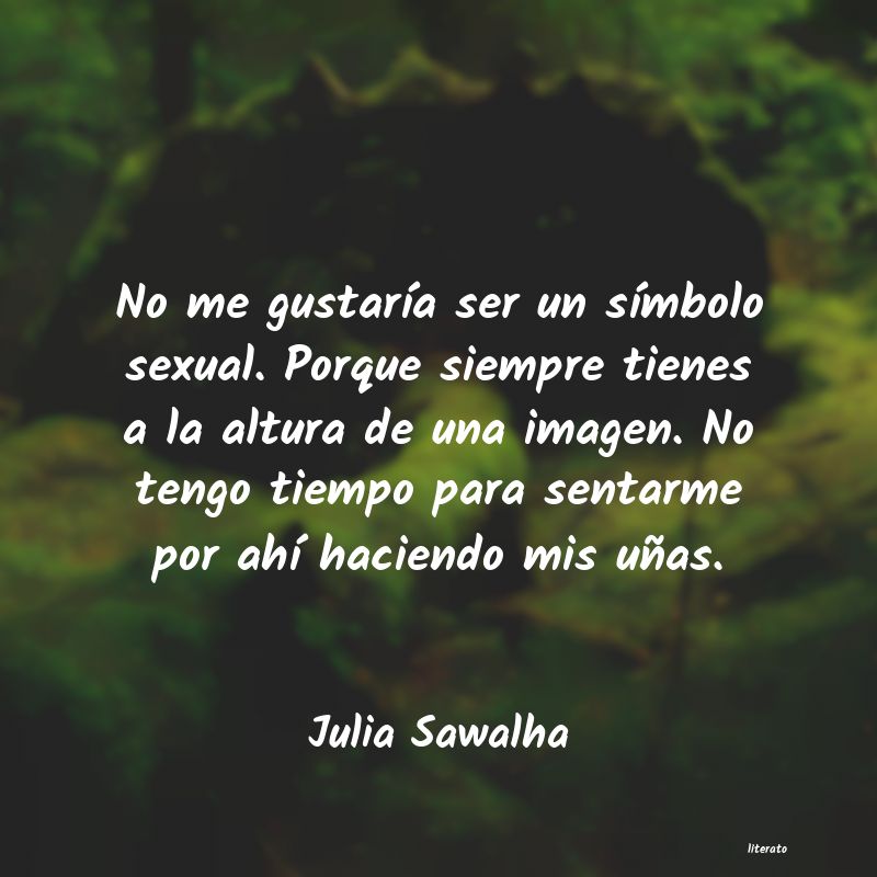 Frases de Julia Sawalha
