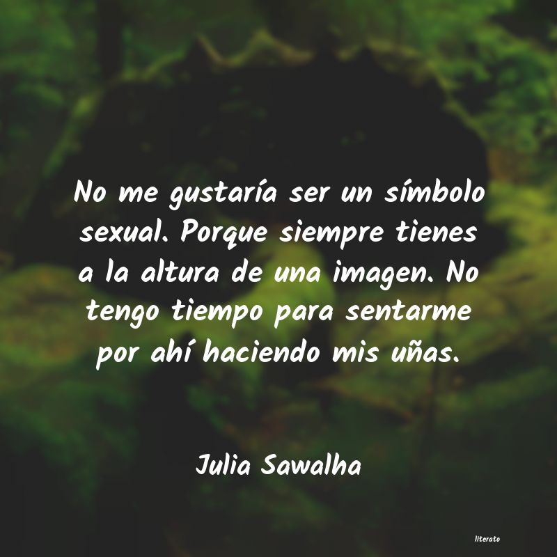 frases de Julia Sawalha