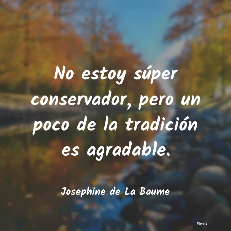 Frases de Josephine de La Baume