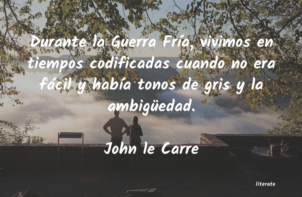 Frases de John le Carre