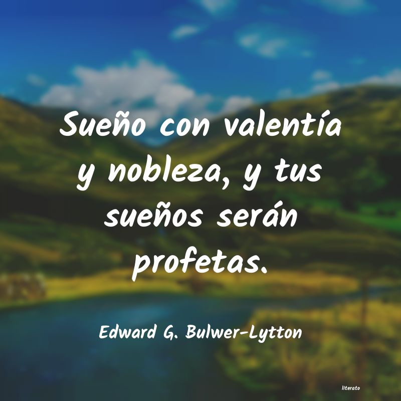 Frases de Edward G. Bulwer-Lytton