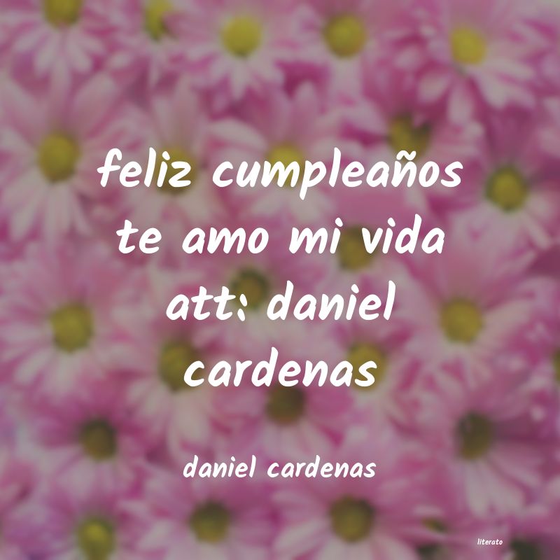 Frases de daniel cardenas