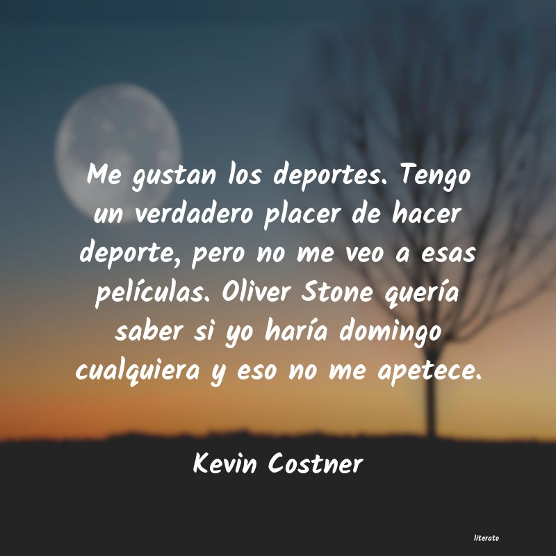 Frases de Kevin Costner