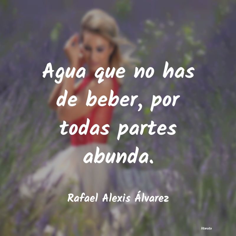 frases de Rafael Alexis Ãlvarez