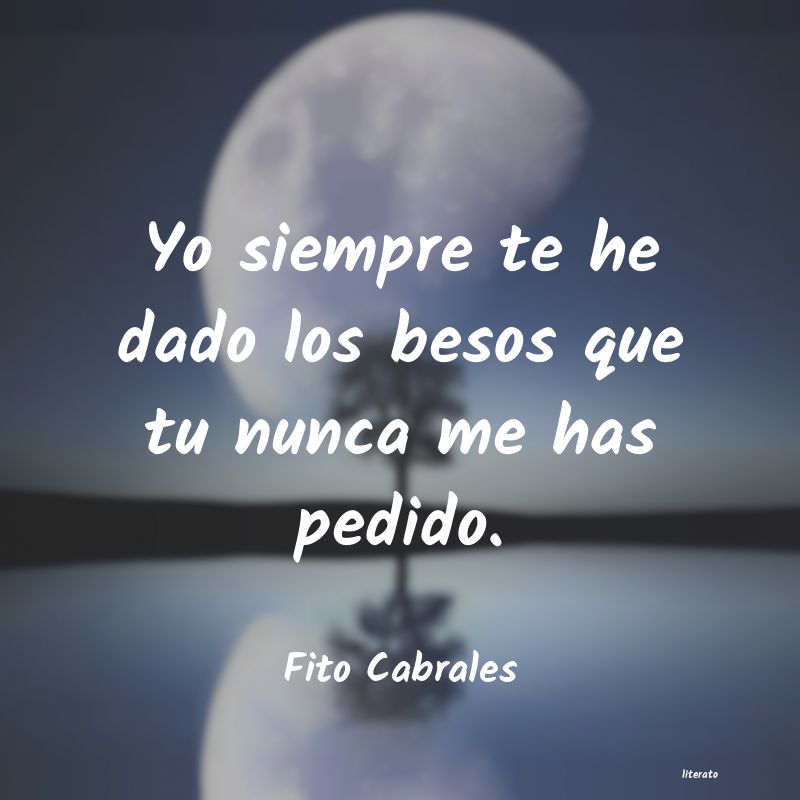 Frases de Fito Cabrales