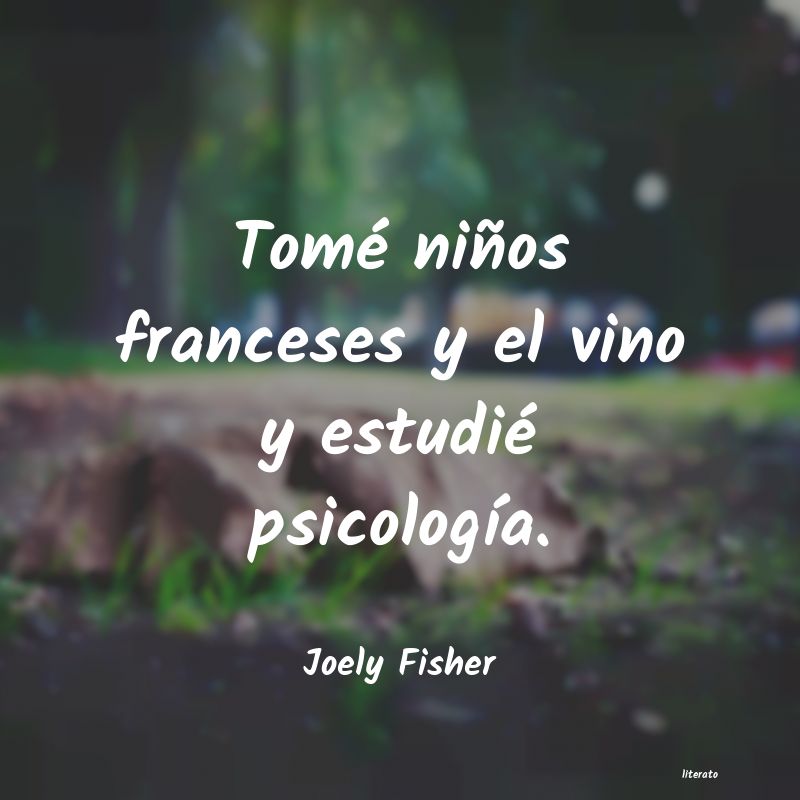 Frases de Joely Fisher