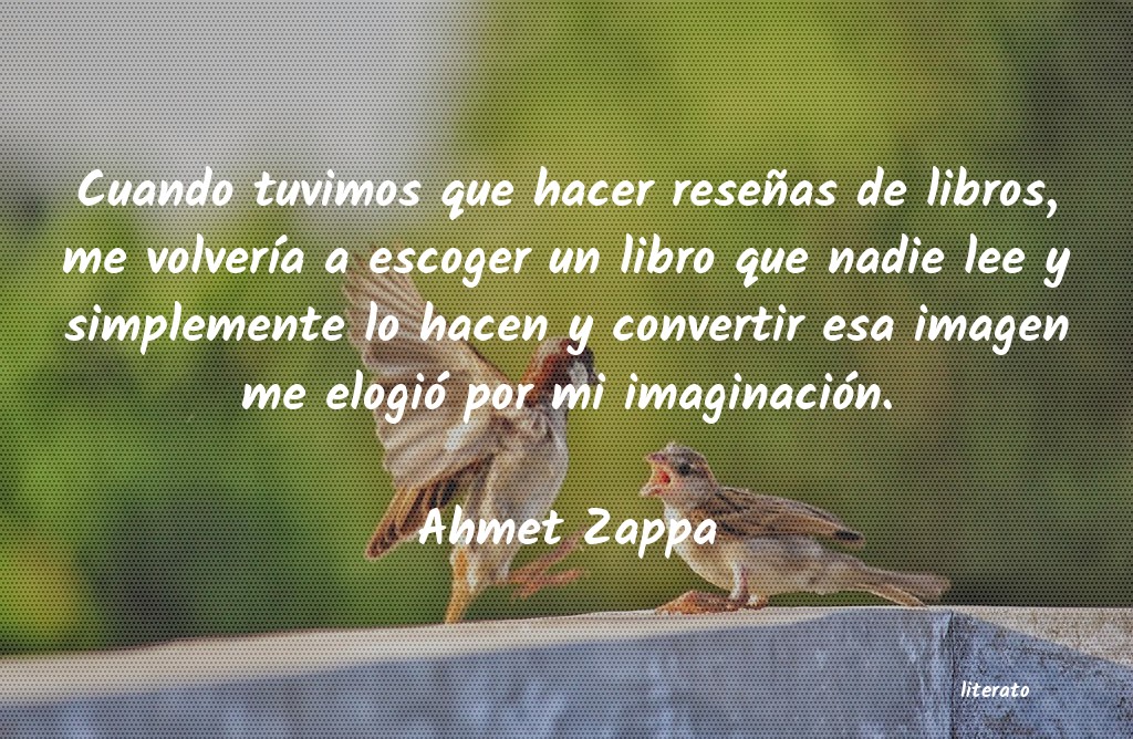 frases de Ahmet Zappa