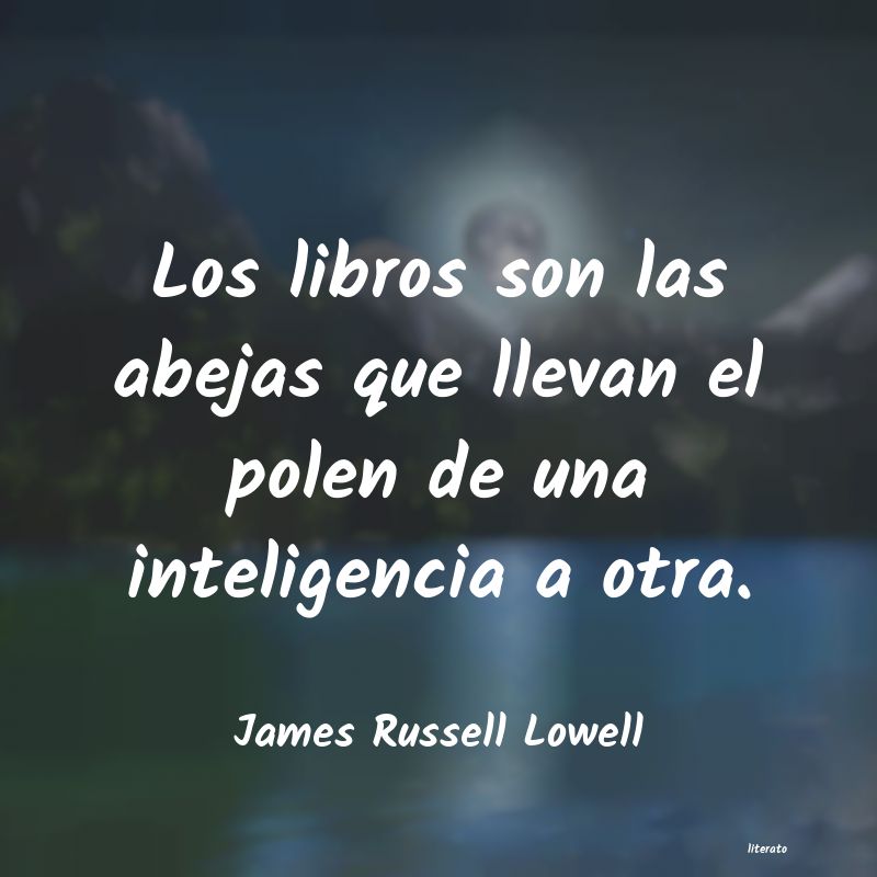 Frases de James Russell Lowell