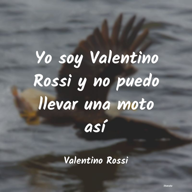 frases de Valentino Rossi