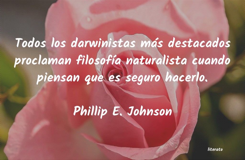 Frases de Phillip E. Johnson
